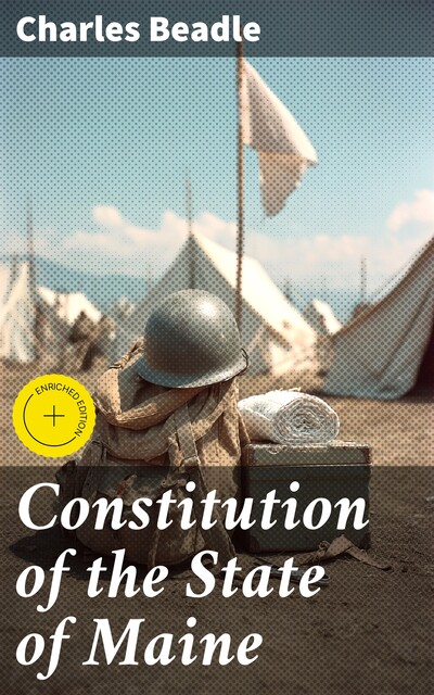 Constitution of the State of Maine, Charles Beadle
