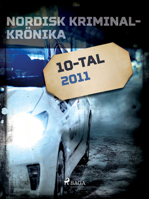 Nordisk kriminalkrönika 2011, Diverse författare