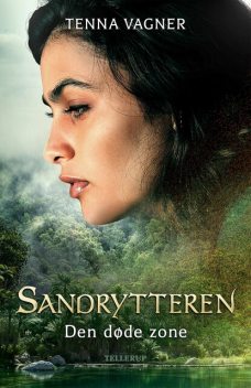 Sandrytteren #3: Den døde zone, Tenna Vagner