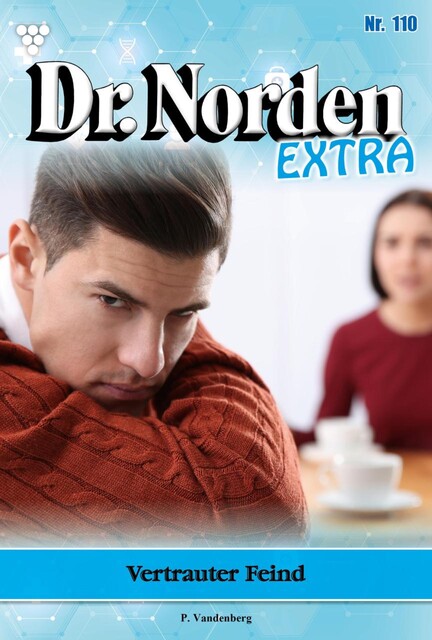 Dr. Norden Bestseller 460 – Arztroman, Patricia Vandenberg