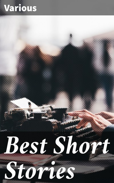 Best Short Stories, Various