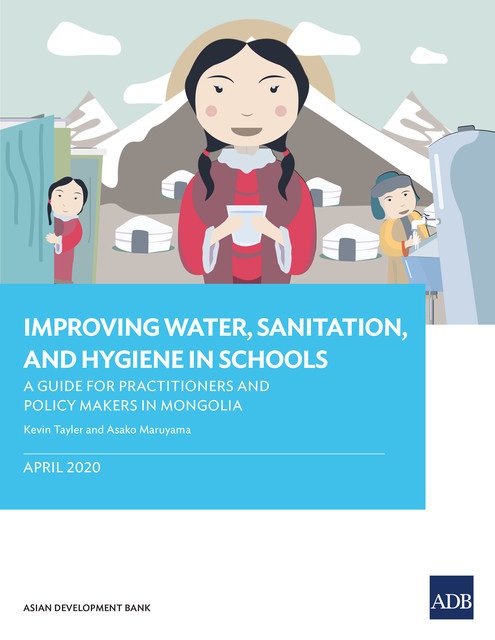 Improving Water, Sanitation, and Hygiene in Schools, Asako Maruyama, Kevin Tayler