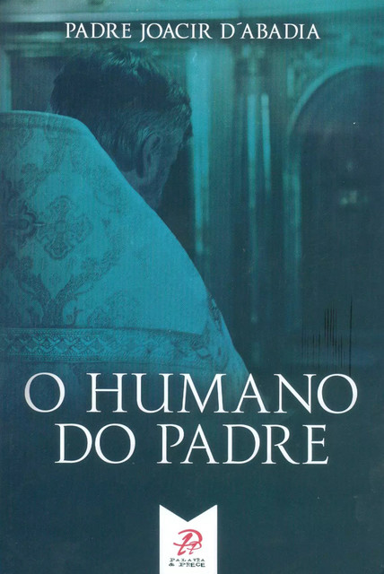 O Humano do Padre, Joacir d'abadia