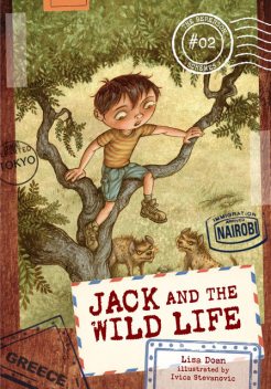 Jack and the Wild Life, Lisa Doan, Ivica Stevanovic