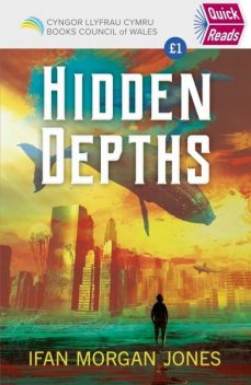 Quick Reads: Hidden Depths, Ifan Morgan Jones