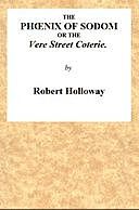 The Phoenix of Sodom or the Vere Street Coterie, Robert Holloway