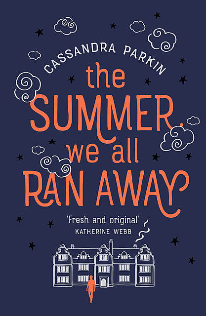 The Summer We All Ran Away, Cassandra Parkin