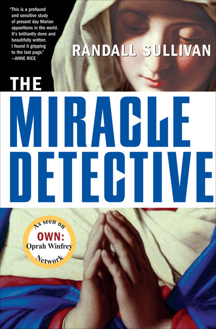 The Miracle Detective, Randall Sullivan