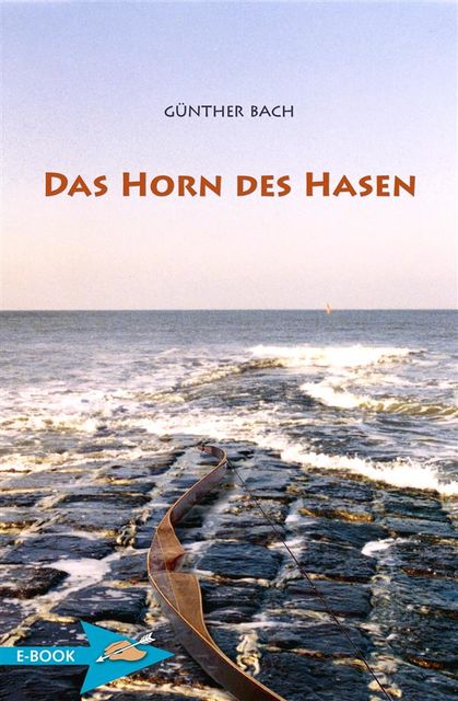 Das Horn Des Hasen, Günther Bach