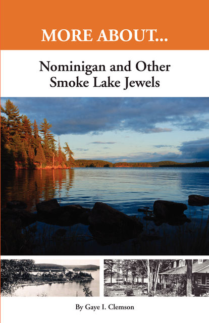 Nominigan and Other Smoke Lake Jewels, Gaye Clemson