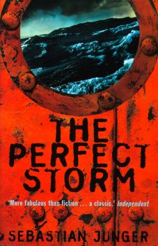 The Perfect Storm: A True Story of Men Against the Sea, Sebastian Junger