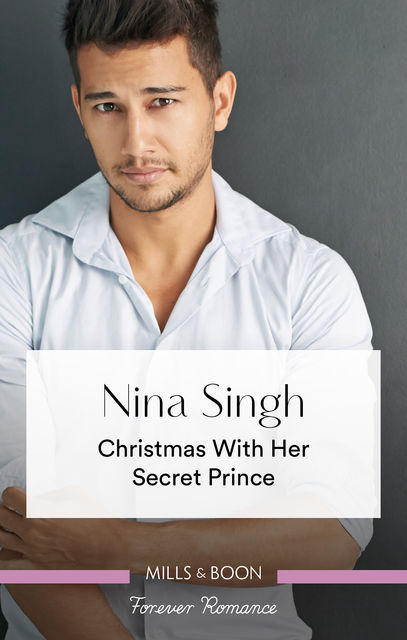 Christmas With Her Secret Prince, Nina Singh