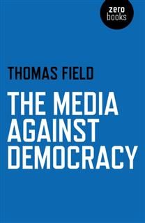 Media Against Democracy, Thomas Field