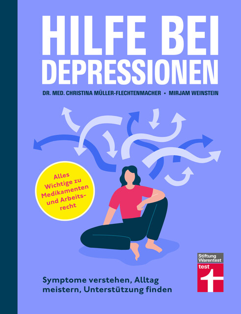 Hilfe bei Depressionen – Ratgeber zum Umgang mit Depressionen, Alexander Bredereck, Mirjam Weinstein-Riechmann, med. Jana Christina Müller-Flechtenmacher