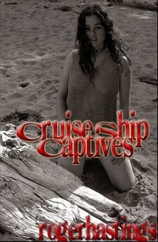 Cruise Ship Captives, Roger Hastings