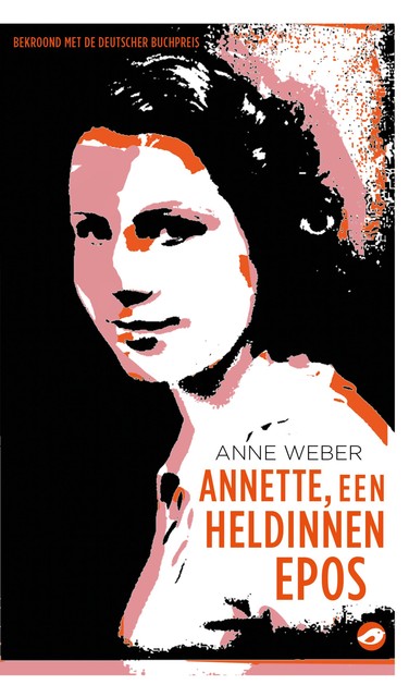 Annette, een heldinnenepos, Anne Weber