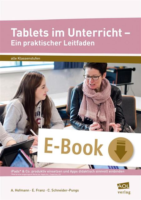 Tablets im Unterricht – Ein praktischer Leitfaden, Andreas Hofmann, Cornelia Schneider, Eyk Franz, Pungs