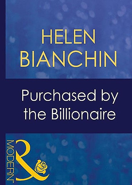 Purchased By The Billionaire, Helen Bianchin