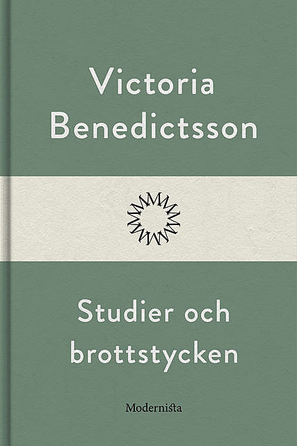 Studier och brottstycken, Victoria Benedictsson