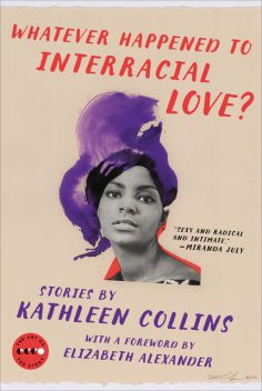 Whatever Happened to Interracial Love, Kathleen Collins
