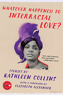 Whatever Happened to Interracial Love, Kathleen Collins