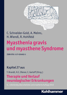 Myasthenia gravis und myasthene Syndrome, H. Wiendl, R. Hohlfeld, A. Melms, C. Schneider-Gold