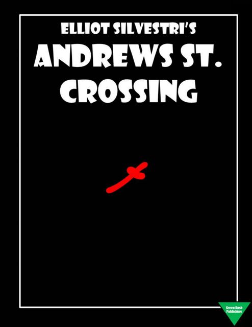 Andrew St. Crossing, Elliot Silvestri