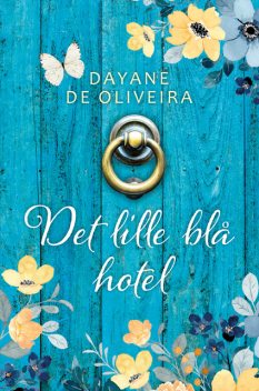 Det lille blå hotel, Dayane de Oliveira