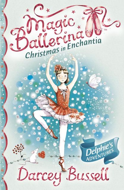 Christmas in Enchantia (Magic Ballerina), Darcey Bussell
