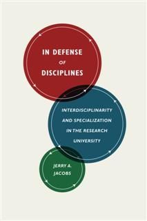 In Defense of Disciplines, Jerry A. Jacobs