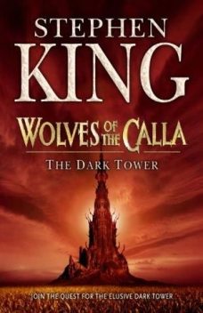 The Dark Tower. Book 5. Wolves of the Calla, Stephen King