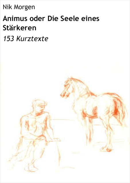 Animus oder Die Seele eines Stärkeren, Nik Morgen
