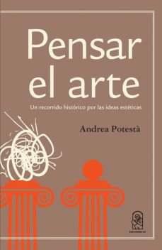 Pensar el arte, Andrea Potesta