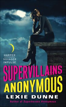 Supervillains Anonymous, Lexie Dunne