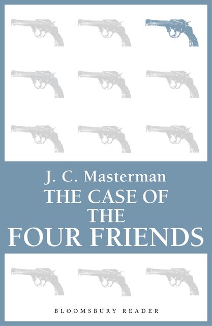 The Case of the Four Friends, J.C.Masterman