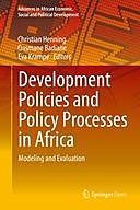Development Policies and Policy Processes in Africa: Modeling and Evaluation, Christian Henning, Eva Krampe, Ousmane Badiane