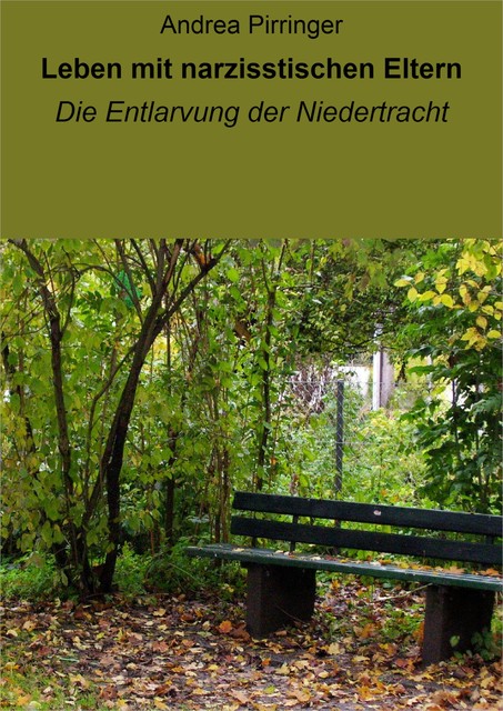 Leben mit narzisstischen Eltern, Andrea Pirringer