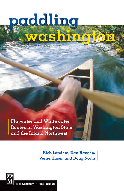 Paddling Washington, Rich Landers, Verne Huser