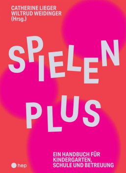 Spielen Plus (E-Book), Wiltrud Weidinger, Catherine Lieger