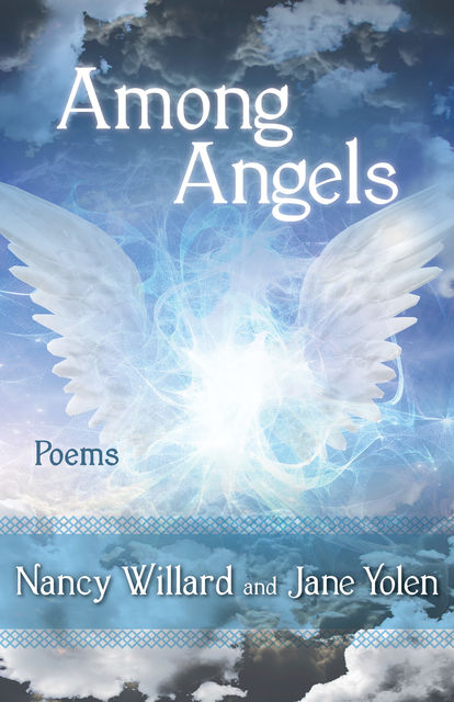 Among Angels, JANE YOLEN, Nancy Willard