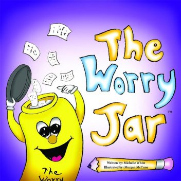 The Worry Jar, Michelle White