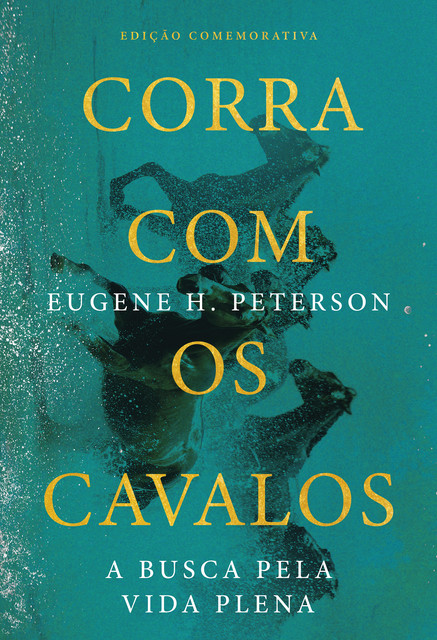 Corra com os cavalos, Eugene Peterson