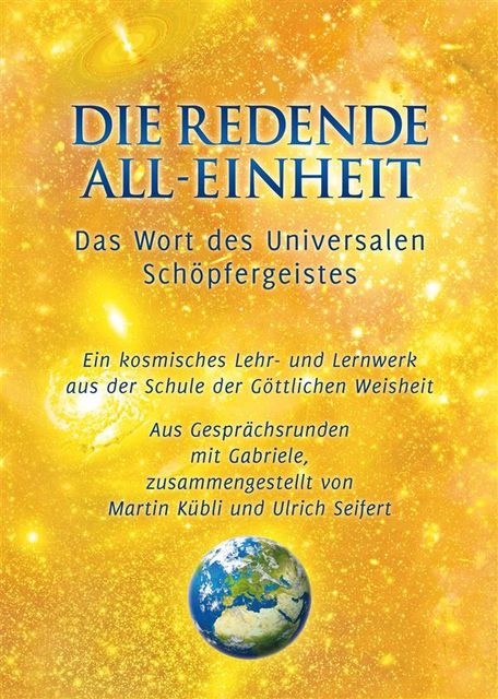 Die redende All-Einheit, Gabriele, Martin Kübli, Ulrich Seifert
