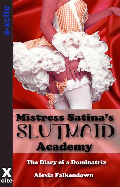 Mistress Satina's Slutmaid Academy, Alexia Falkendown
