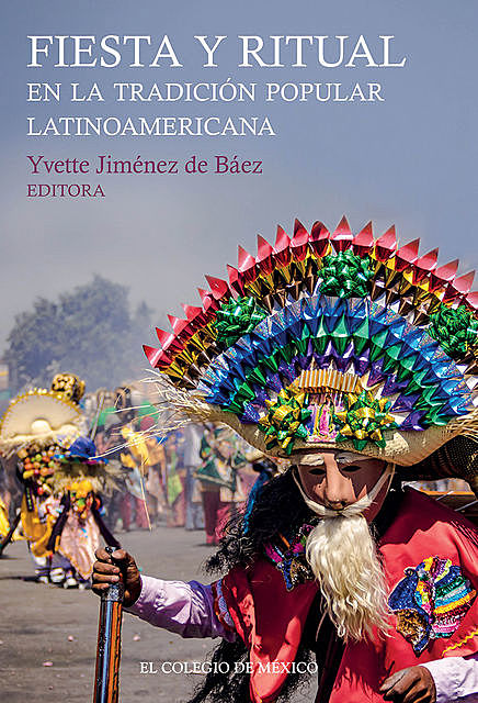 Fiesta y ritual en la tradición popular latinoamericana, Yvette Yvette Jiménez de Báez