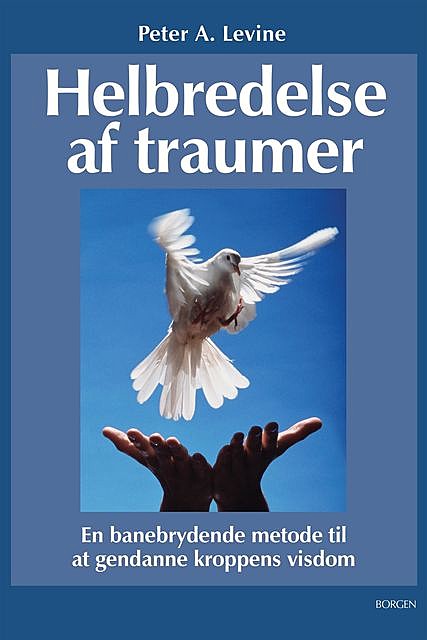 Helbredelse af traumer, Peter A. Levine