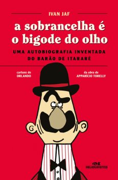 A Sobrancelha é o Bigode do Olho, Ivan Jaf