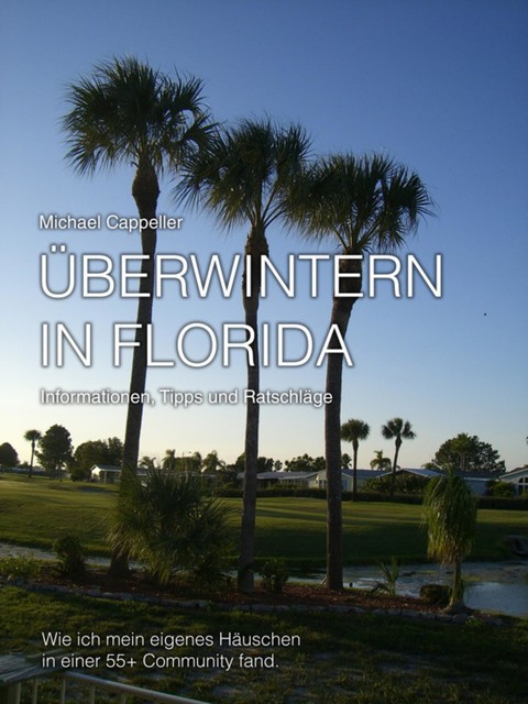 Überwintern in Florida, Michael Cappeller