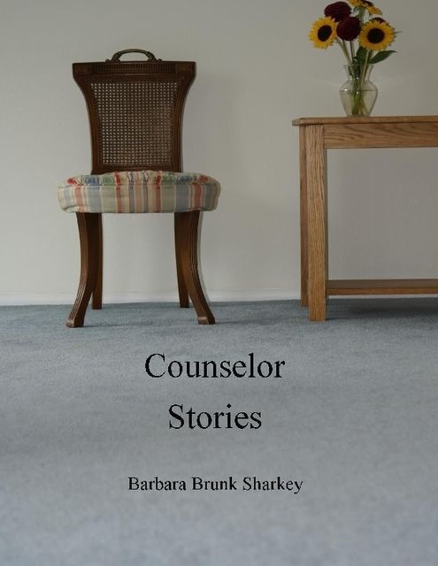 Counselor Stories, Barbara Brunk Sharkey