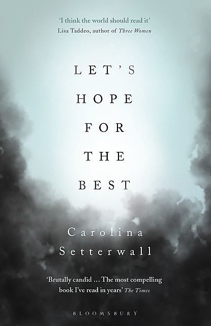 Let's Hope for the Best, Carolina Setterwall